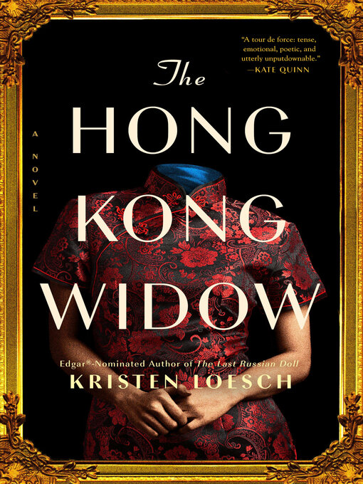 Title details for The Hong Kong Widow by Kristen Loesch - Wait list